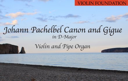 Pachelbel's Canon and Gigue in D Major for Violin & Organ
